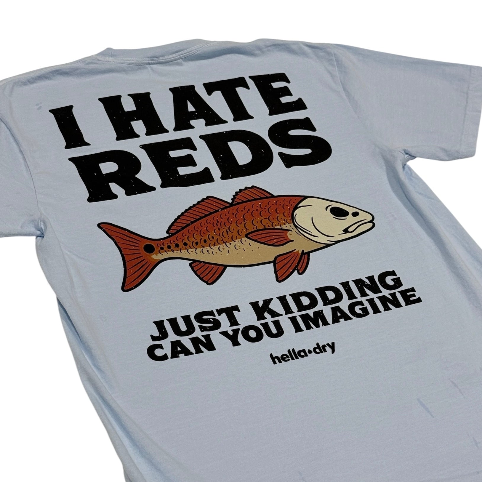 I HATE REDS TEE