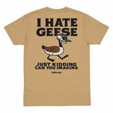 I HATE GEESE TEE